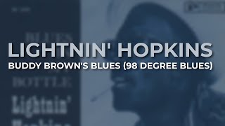 Lightnin' Hopkins - Buddy Brown's Blues (98 Degree Blues) (Official Audio)