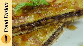 French Toast Rolls & Nutella Stuffed French Toast Breakfast Recipe By Food Fusion