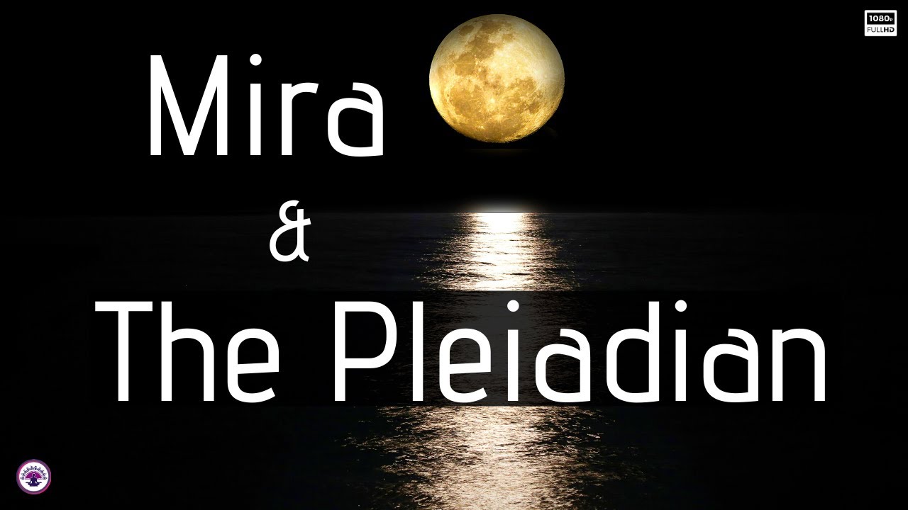 Mira and the Pleiadian High Council – the stars - YouTube