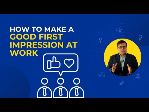 How to Make a Good First Impression at Work