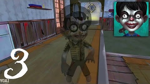 Scary Child - Horror Game -  Gameplay Walkthrough Part 3