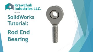 How to Model a Rod End Bearing in SolidWorks