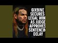 6ix9ine Scores Legal Win as Judge Delays Sentencing in Major Court Update