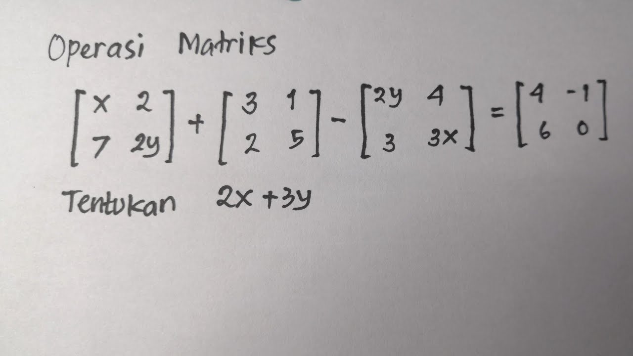 Operasi Hitung Pada Matriks Menentukan 2x+3y | Matematika SMA