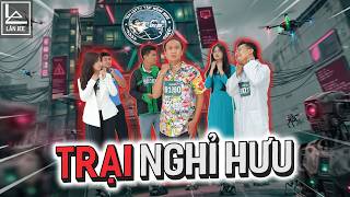 TRẠI NGHỈ HƯU || LÂN JEE OFFICIAL