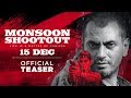 Monsoon Shootout | Official Teaser | Vijay Varma | Nawazuddin Siddiqui | Releasing 15th December 