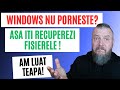 WINDOWS Nu Porneste ? Asa Iti RECUPEREZI Fisierele ! Ce TEAPA Am Luat