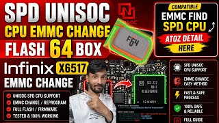 SPD Unisoc Cpu Emmc Change Flash 64 Box || Infinix X6517 Emmc Change || Comfortable Emmc Find ✅