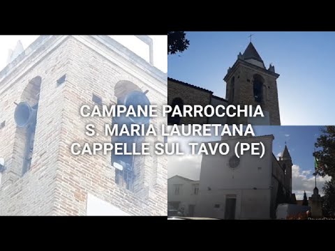 Campane Parr. S. Maria Lauretana Cappelle sul Tavo (PE)