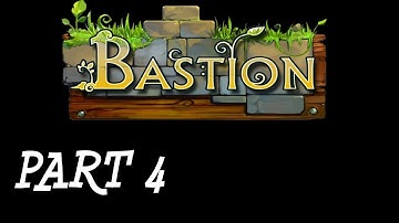 Bastion Walkthrough - The Sundown Path - PT 4