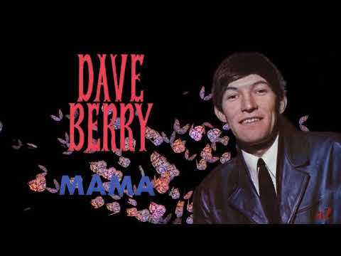 Dave Berry ~ Mama ~ 1966 ~ Baz...