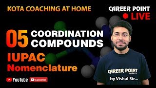Coordination Compound- IUPAC Nomenclature | NEET & JEE | Vishal Tiwari (VT Sir) | Career Point Kota screenshot 5