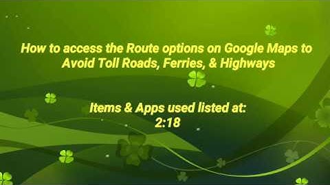 Avoiding Highways, Toll Roads, & Ferries using Google Maps