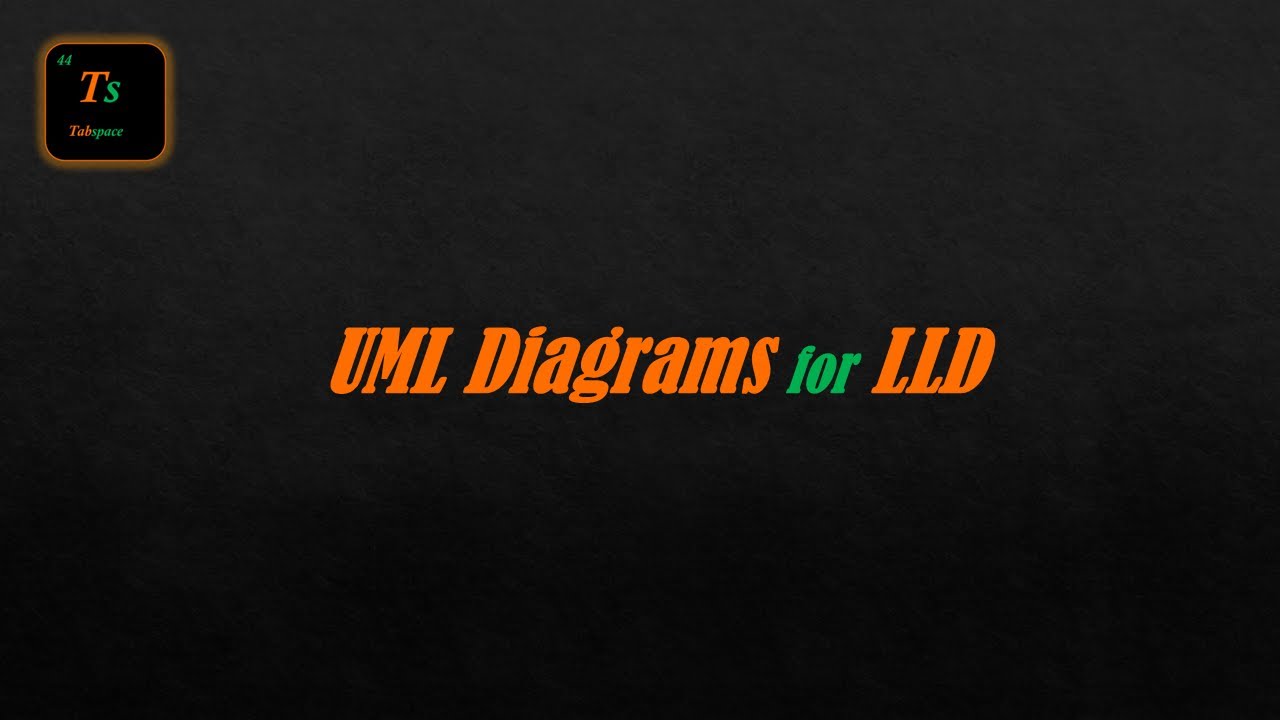 UML Diagrams for LLD | Low-Level Design - Tabspace