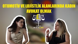 Otomoti̇v Ve Loji̇sti̇k Alanlarinda Kadin Avukat Olmak Av. Ezgi̇ Erki̇n Kozanli Anlatiyor