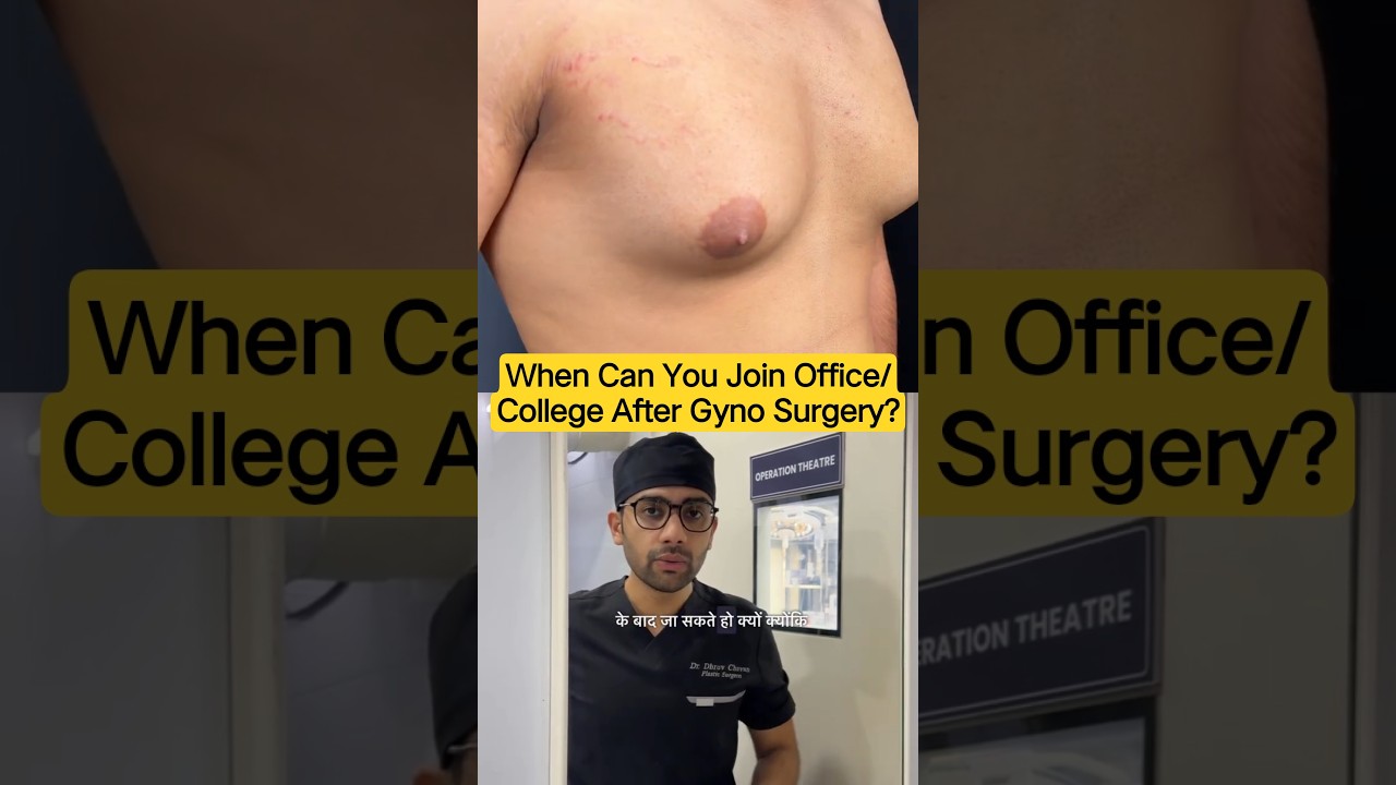 Joining Office & College After Gynecomastia Surgery: Recovery Explained! | Dr DC, Plastic Surgeon