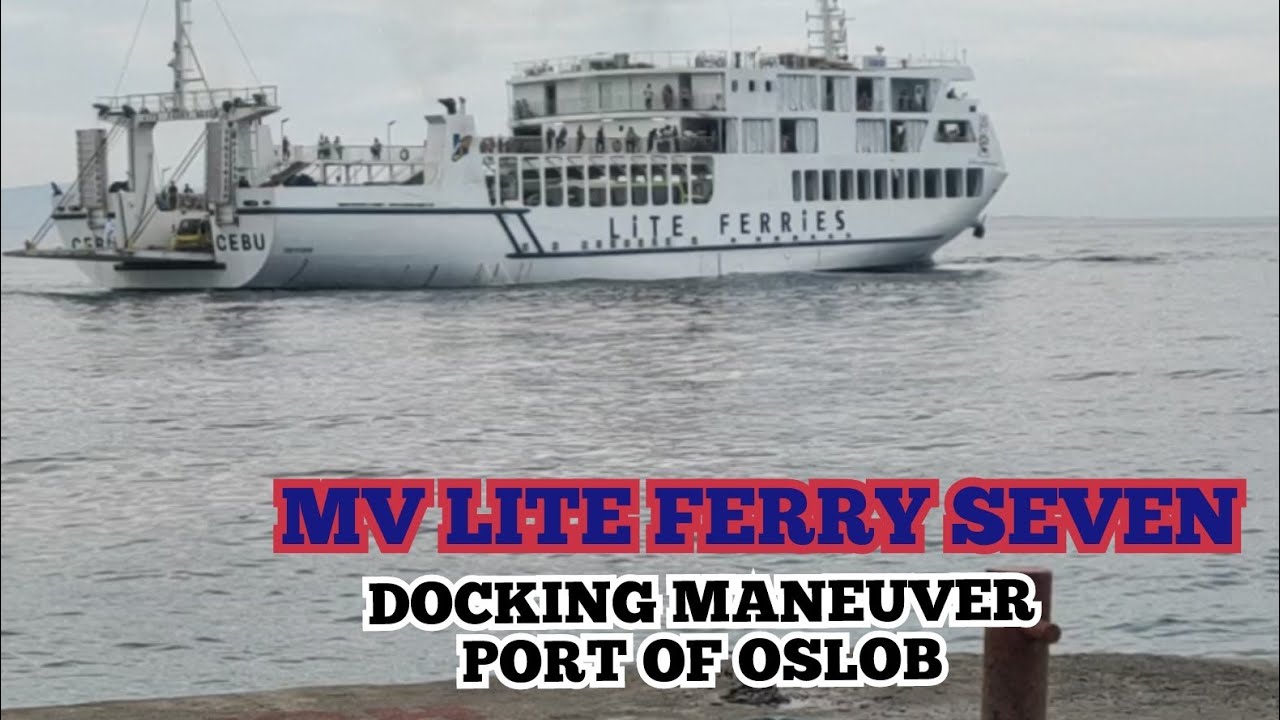 MV LITE FERRY SEVEN DOCKING MANEUVER IN MAINIT,OSLOB PORT/newest vessel ng LITE SHIPPING CORP.