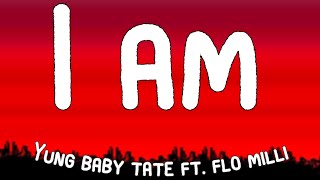 Yung Baby Tate - I Am ft. Flo Milli (Lyrics) Resimi