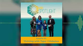 SUSD Spotlight Episode 65: Thriving with Type 1 Diabetes