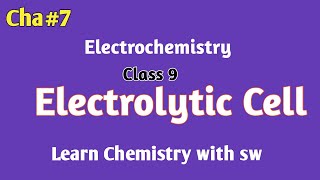 Electrolytic Cellcl 9 Chemistry Chapter-7