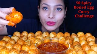 Eating Spicy 🔥50 Fried Egg Curry Challenge | Egg Eating Challenge | Spicy Food Challenge | Food Show