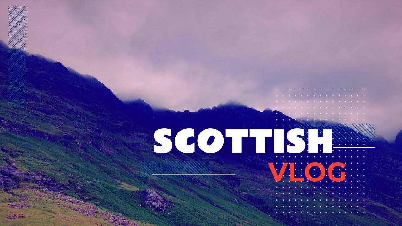 Scottish Vlog - Relax with me as I share my July travels 