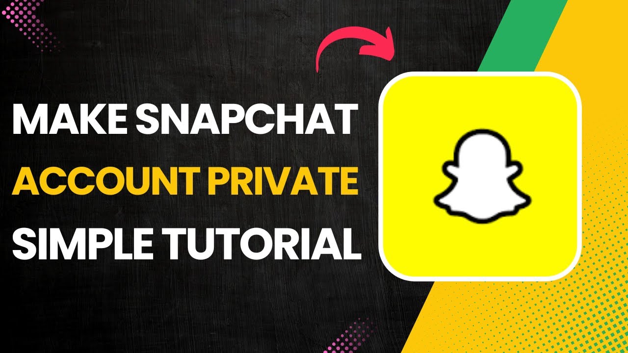 how-to-make-a-snapchat-account-private-youtube