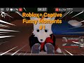 Captive (Funny Moments) - vellythird | #1