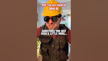 POV: You Are Stuck In GMod IRL #gmod #tf2