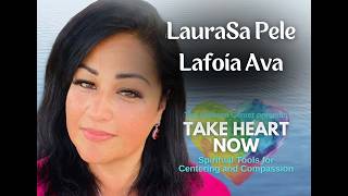 Take Heart Now with LauraSa Pele Lafoia Ava