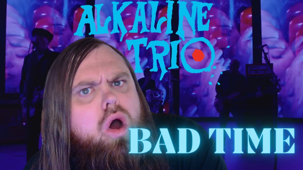 This song is HEAVY! Alkaline Trio - Bad Time (REACTION)