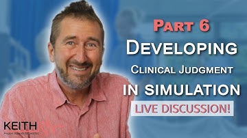Developing Clinical Judgment in Simulation