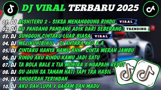 DJ TIKTOK TERBARU 2025-🎵DJ AISHITERU 2 - SIKSA MENANGGUNG RINDU🎵DJ CINTA DARI SEBERANG FULL ALBUM