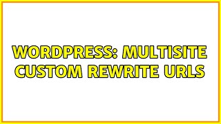 Wordpress: Multisite custom rewrite urls