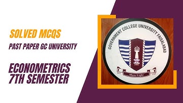 Econometrics II GC University Faisalabad - Solved MCQs | Past Paper Solutions