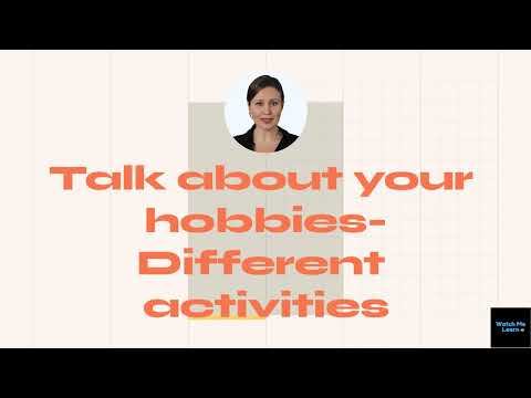 Talk about your hobbies different activities in French