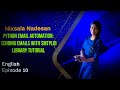 Python Email Automation: Sending Emails with smtplib Library Tutorial | English | Episode - 10 |