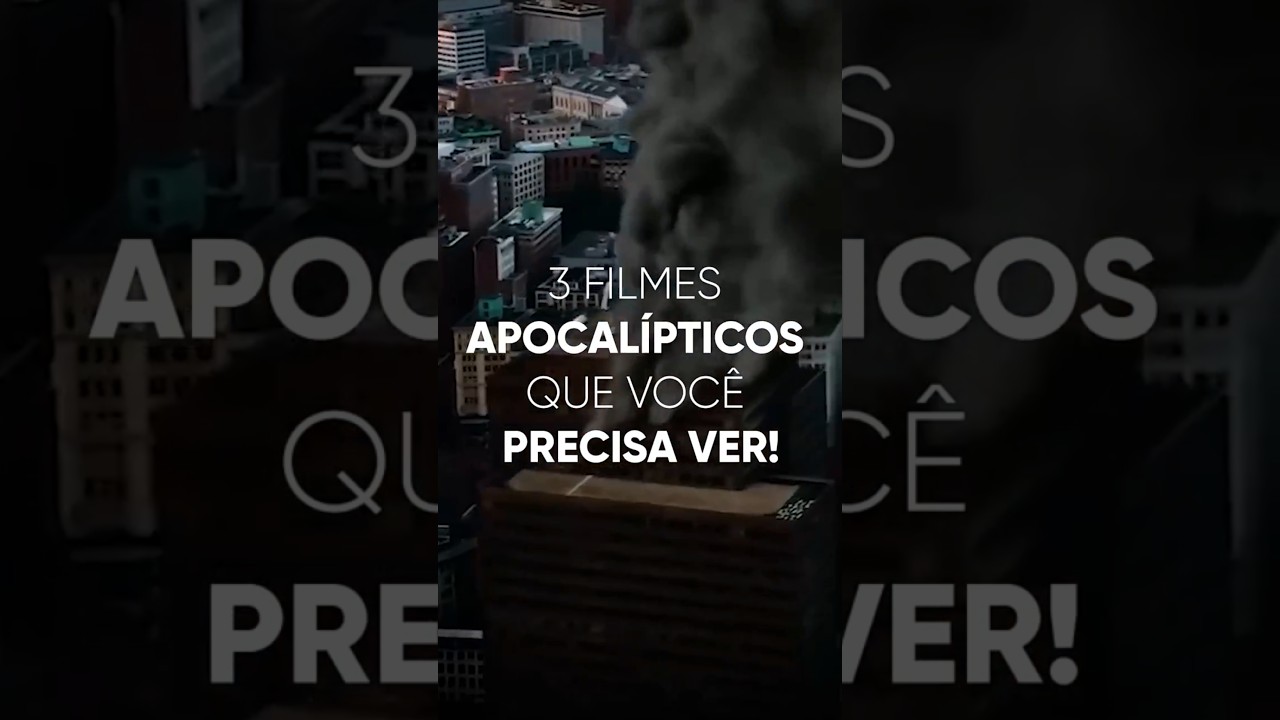 3 FILMES APOCALÍPTICOS que você precisa ver!