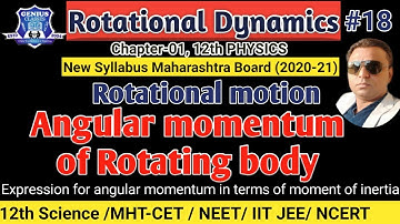 Angular momentum of Rotating body|Rotational motion|Rotational Dynamics|Lec-18| Class12|NEET/IIT,JEE