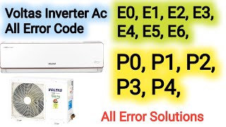 Voltas Inverter Ac Error E0,EC,E1,E2, E4,E5,E6 | P0,P1,P2,P3,P4 ,F1,F2 | How To Fix