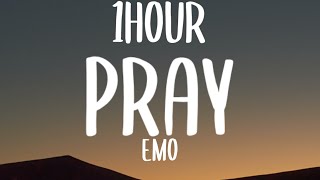 EMO - Pray (1HOUR/Lyrics) [From The Next 365 Days]