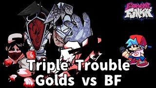 Friday Night Funkin  Triple Trouble But Golds And Bf Sing It