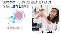 SPERMA KELUAR DARI VAGINA SETELAH BERHUBUNGAN | APA PENYEBABNYA ? - Durasi: 10.16. 