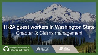 Chapter 3: Claims management  -- H-2A guest workers in Washington State