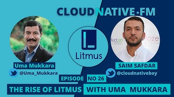 The Rise of Litmus (CHAOS ENGINEERING ) With Uma Mukkara | CLOUDNATIVE.FM Ep 26