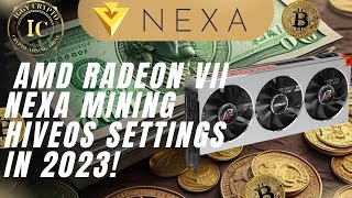 Amd Radeon Vii Nexa Mining Hiveos Settings In 2023!