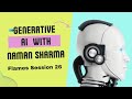 Understanding the Gen AI Part || DAY 26 || FLAMES || The Angaar Batch🔥 || #AngaarHai 🔥