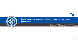 Qingxian An, Benchmarking with data envelopment analysis: An agency perspective