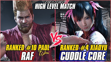 TEKKEN 8 ▰ RAF (#10 Ranked Paul) vs CUDDLE CORE (#4 Ranked Xiaoyu) ▰ T8 GAMEPLAY