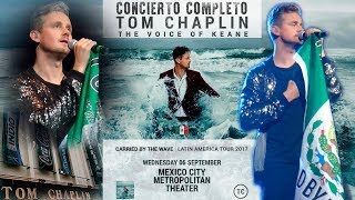 Tom Chaplin Live México 🇲🇽 Teatro Metropolitan 06.09.2017 - Concierto Completo